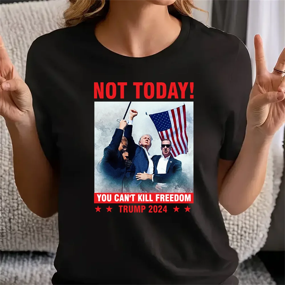 Not Today! You can't kill freedom, Trump 2024 T-Shirt